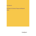 The Book of Common Prayer and Musical Notes - Hardcover