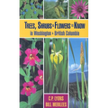 Trees, Shrubs and Flowers to Know in Washington and British Columbia - Paperback