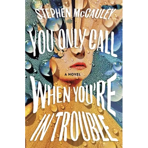 You Only Call When You're in Trouble - Hardcover