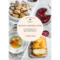 Beyond Chopped Liver: 59 Jewish Recipes Get a Vegan Health Makeover - Hardcover