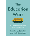 The Education Wars: A Citizen's Guide and Defense Manual - Hardcover