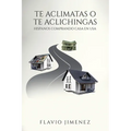 Te Aclimatas O Te Aclichingas - Paperback