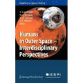Humans in Outer Space - Interdisciplinary Perspectives - Hardcover