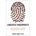 Linguistic Fingerprints: How Language Creates and Reveals Identity - Hardcover