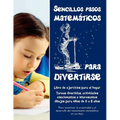 Sencillos pasos matemáticos para divertirse: Libro de ejercicios para el hogar - Tareas divertidas, actividades emocionantes e interesantes dibujos pa - Paperback