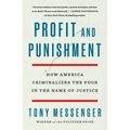 Profit and Punishment: How America Criminalizes the Poor in the Name of Justice - Paperback