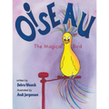 Oiseau: The Magical Bird - Paperback