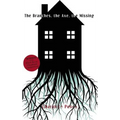 The Branches, The Axe, The Missing - Paperback