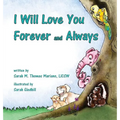 I Will Love You Forever and Always - Hardcover
