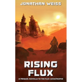 Rising Flux: A Prequel Novella to The Flux Catastrophe - Paperback