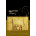 The Pioneer Ministry - Paperback