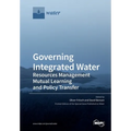 Governing Integrated Water Resources Management: Mutual Learning and Policy Transfer - Paperback