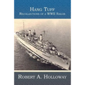 Hang Tuff: Recollections of a WWII Sailor - Paperback