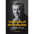 Confessions of the Pricing Man: How Price Affects Everything - Paperback