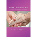 When Grandmother Doesn't Remember Anymore - Paperback