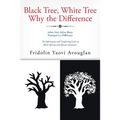 Black Tree, White Tree, Why The Difference? - Paperback