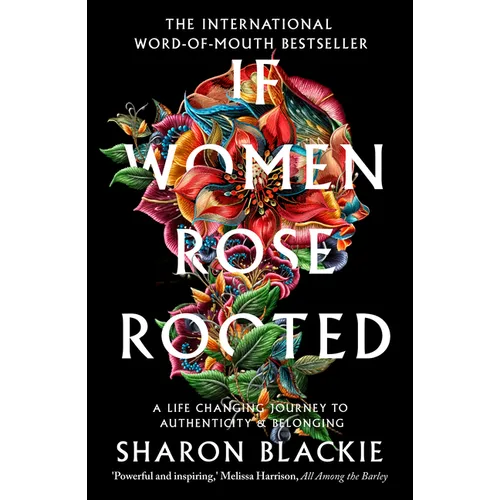 If Women Rose Rooted: A Life-Changing Journey to Authenticity and Belonging - Paperback