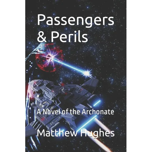 Passengers & Perils: A Novel of the Archonate - Paperback