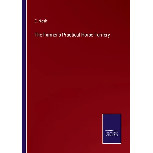 The Farmer's Practical Horse Farriery - Paperback