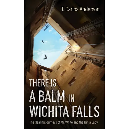 There Is a Balm in Wichita Falls - Hardcover
