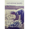 Growing Mangos in the Desert: a memoir of life in a Mauritanian village - Paperback