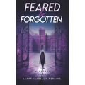 Feared & Forgotten - Hardcover