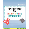 The First Step for Learn To Write: Practice & handwriting workbook For Kids Ages 3+ (writing & coloring) - Paperback
