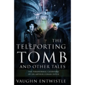 The Teleporting Tomb and Other Tales - Paperback
