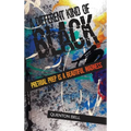 A Different Kind of Black: Pretrial Prep Is a Beautiful Madness - Hardcover