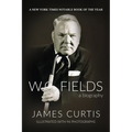 W. C. Fields: A Biography - Paperback