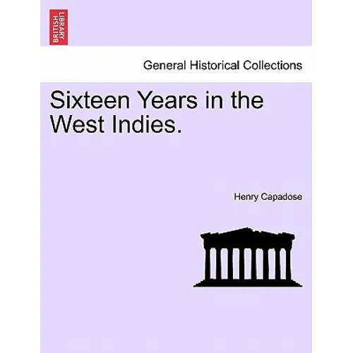 Sixteen Years in the West Indies. - Paperback