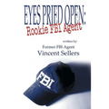 Eyes Pried Open: Rookie FBI Agent - Paperback