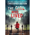 The Girl Who Lived: A Thrilling Suspense Novel - Hardcover