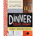 Dinner: A Love Story: It All Begins at the Family Table - Hardcover
