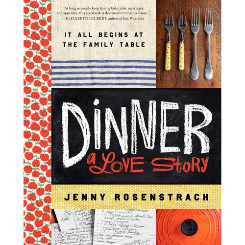 Dinner: A Love Story: It All Begins at the Family Table - Hardcover