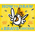 How to Draw a Brave Chicken - Hardcover