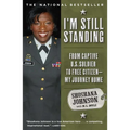 I'm Still Standing: From Captive U.S. Soldier to Free Citizen--My Journey Home - Paperback