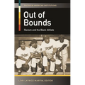 Out of Bounds: Racism and the Black Athlete - Hardcover