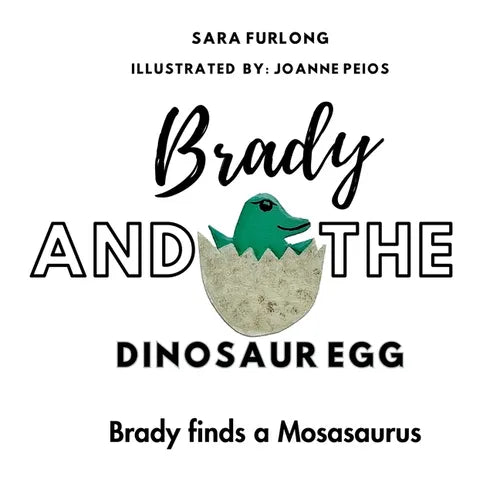Brady and the Dinosaur Egg- Brady finds a Mosasaurus - Paperback