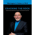 Cracking the Rock: Implementing organizational change in the Rockwell Corporation - Paperback