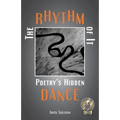 The Rhythm of It: Poetry's Hidden Dance - Paperback