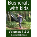 Bushcraft with kids: Volumes 1 & 2 - Paperback