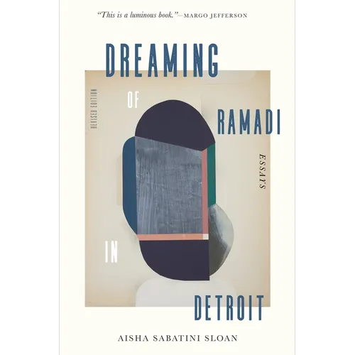 Dreaming of Ramadi in Detroit: Essays - Paperback