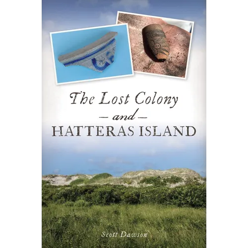The Lost Colony and Hatteras Island - Paperback