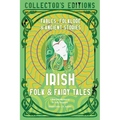 Irish Folk & Fairy Tales: Fables, Folklore & Ancient Stories - Hardcover