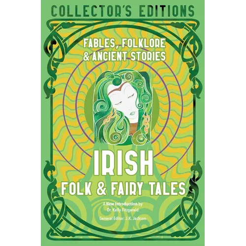 Irish Folk & Fairy Tales: Fables, Folklore & Ancient Stories - Hardcover