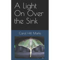 A Light On Over the Sink - Paperback
