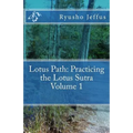 Lotus Path: Living the Lotus Sutra - Volume 1 - Paperback