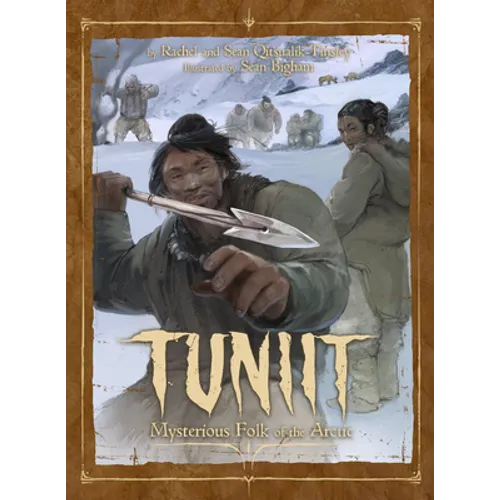 Tuniit: Mysterious Folk of the Arctic - Hardcover