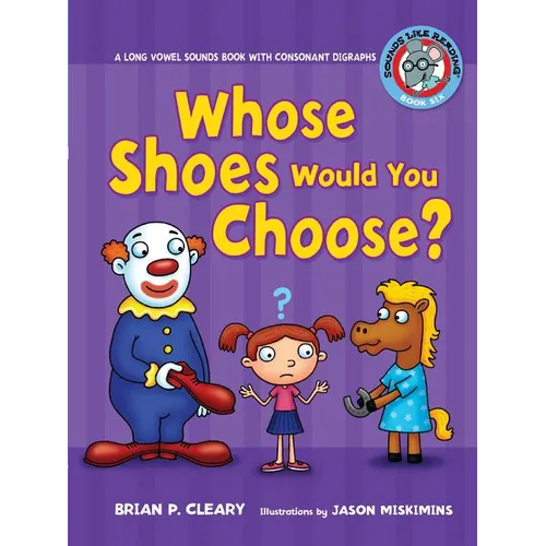 #6 Whose Shoes Would You Choose?: A Long Vowel Sounds Book with Consonant Digraphs - Paperback